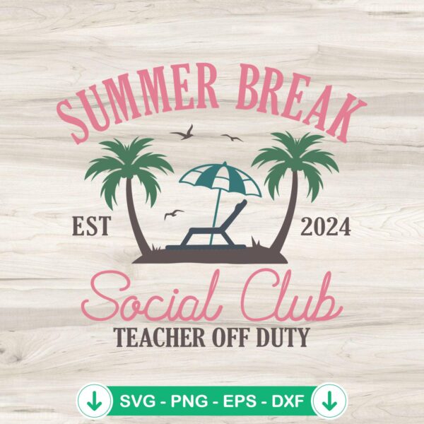 Summer Break Social Club Est. 2024 SVG file for Cricut cutting machine