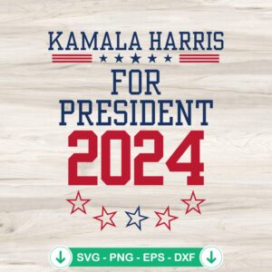 Kamala Harris For President 2024 svg file for cutting machine