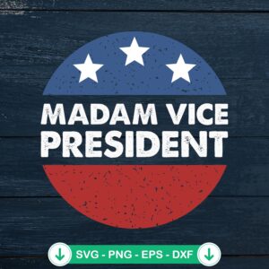 Madam Vice President Vintage SVG file for Cricut cutting machine