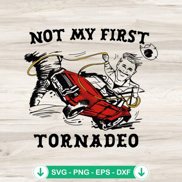 Not My First Tornadeo SVG file for Cricut, retro cut file