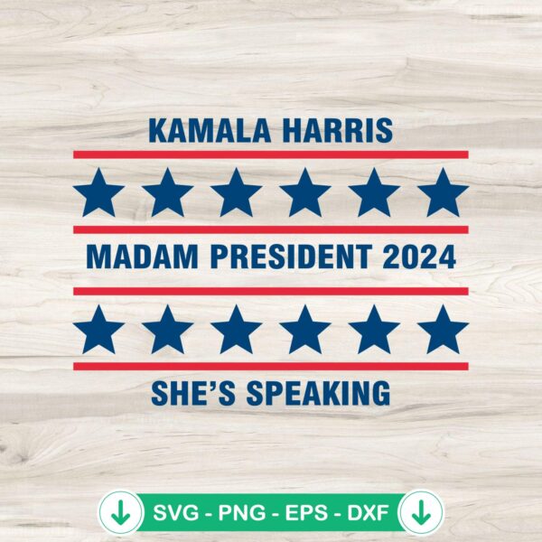 Kamala Harris Madam President 2024 SVG file for cutting machines