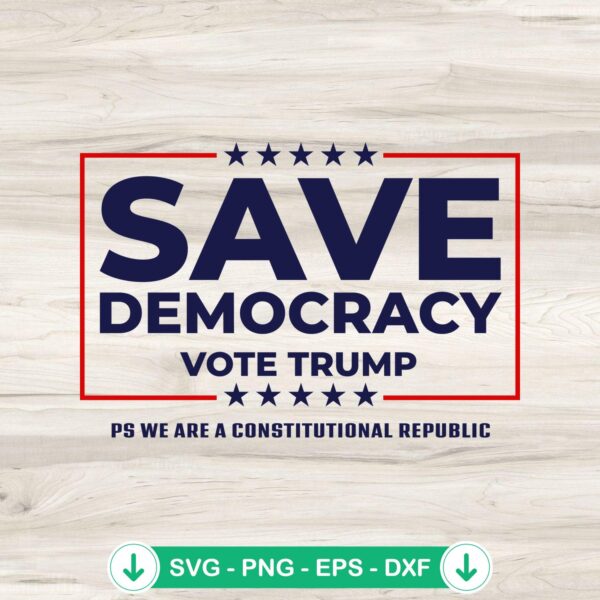 Save Democracy Vote Trump SVG file for Cricut cutting machine