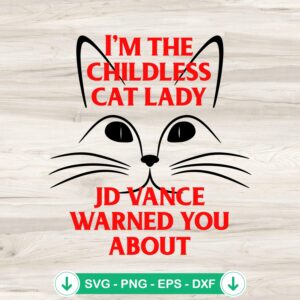 I'm The Childless Cat Lady SVG file for cutting machine