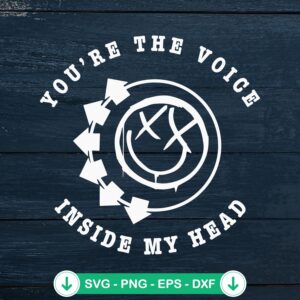 You’re The Voice Inside My Head SVG file, cut file for Cricut