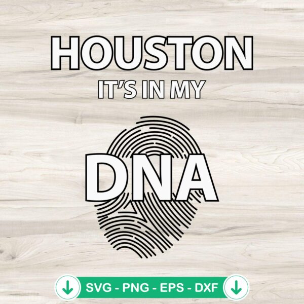 Houston It's In My DNA svg file for cricut cutting projects