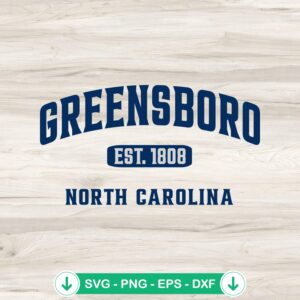 Greensboro North Carolina Est. 1808 svg file for cutting machines