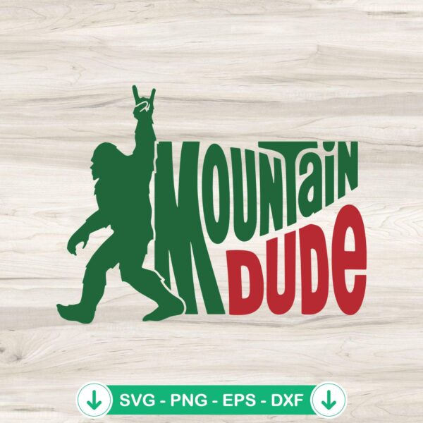 Mountain Dude Bigfoot Funny SVG file for cricut cutting machine