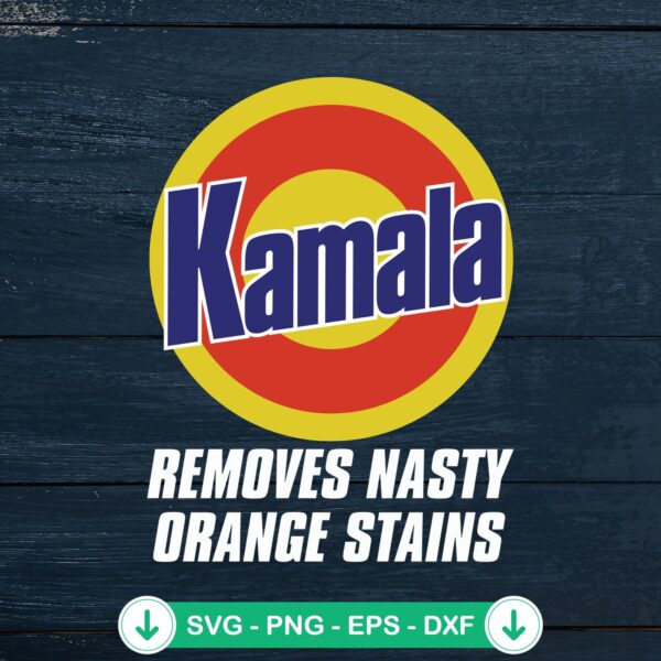 Kamala Removes Nasty Orange Stains SVG file for cutting machine