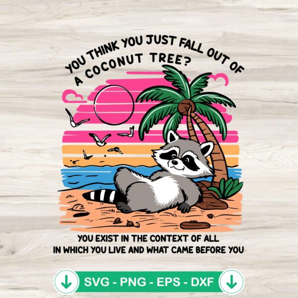 You Think You Just Fall Out SVG file featuring Kamala Harris raccoon cut file