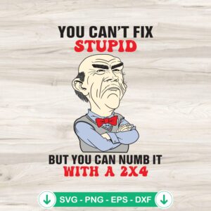 mockup-222912.jpg Jeff Dunham You Can't Fix Stupid SVG file, cricut svg cutting file