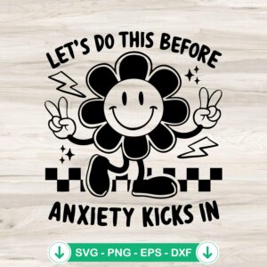 Funny Let's Do This Before SVG - anxiety quote svg file for cricut