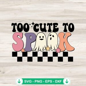Too Cute To Spook Retro SVG file for Halloween crafts, cricut svg cutting file