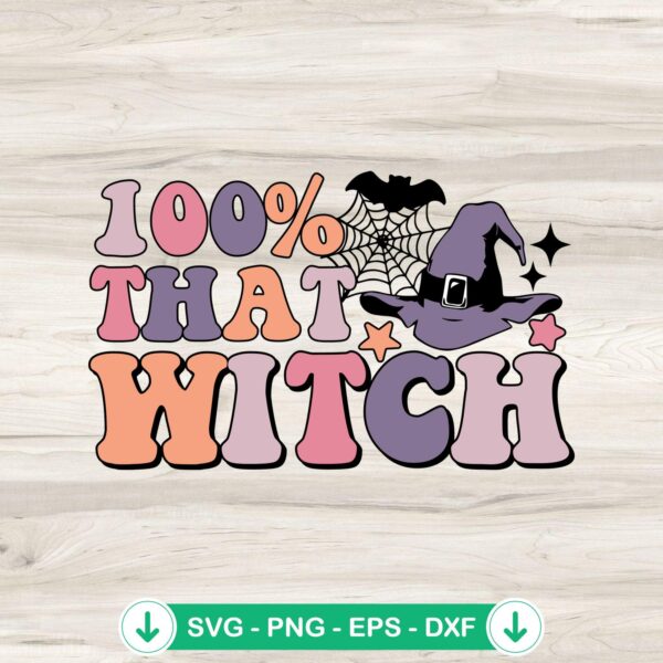 100% That Witch Retro SVG file for Halloween cut file