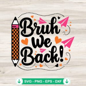 Bruh We Back Retro Teacher SVG file for Cricut cutting machine