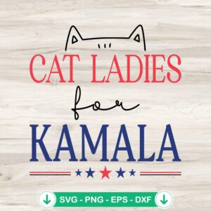 Cute Cat Ladies For Kamala svg file for cricut cutting machine