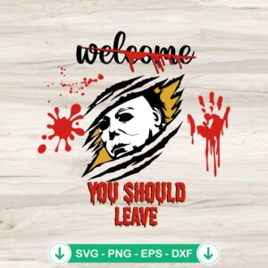 Welcome You Should Leave SVG file, creepy horror cricut svg