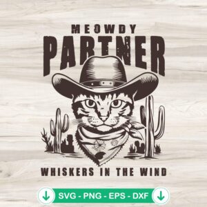 Cowboy Cat Meowdy Partner SVG file for Cricut and Silhouette
