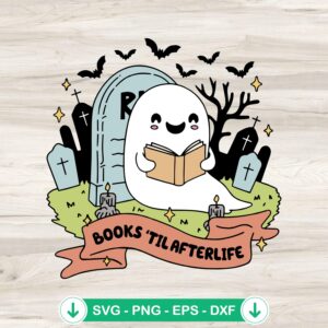 Books 'Til Afterlife Halloween SVG file for cricut and cutting machine