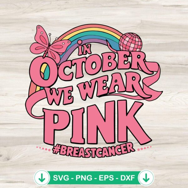 Groovy In October We Wear Pink SVG file for cricut cutting machine