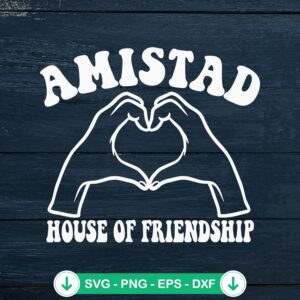 Amistad House Of Friendship SVG file for Cricut cutting machine
