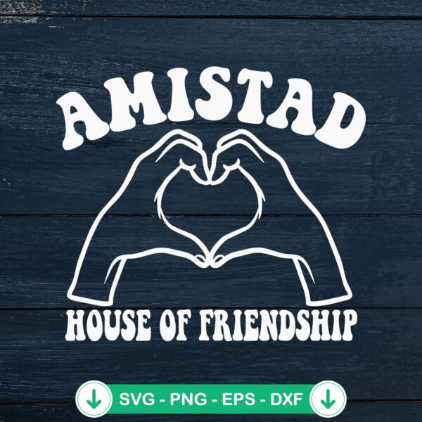 Amistad House Of Friendship SVG file for Cricut cutting machine