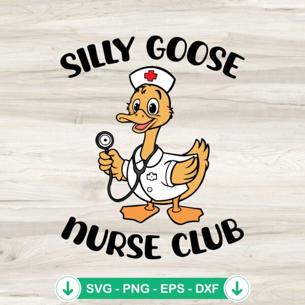 Silly Goose Nurse Club SVG file, cricut svg cut file