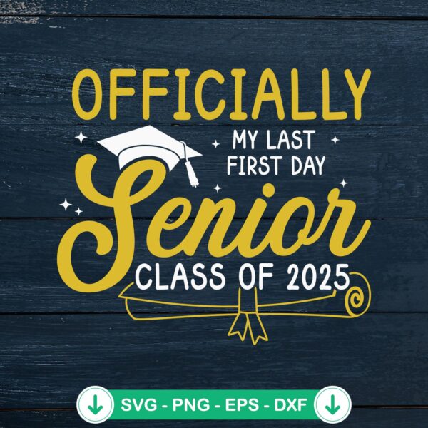 Officially My Last First Day SVG file for Cricut cutting