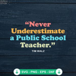 Never Underestimate A Public School Teacher SVG file for cricut