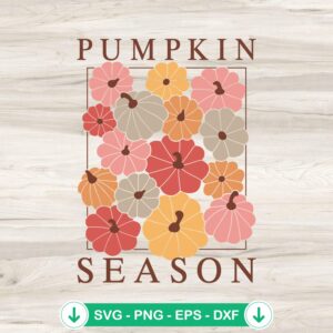 Pumpkin Season Thanksgiving svg file for cricut svg cutting file