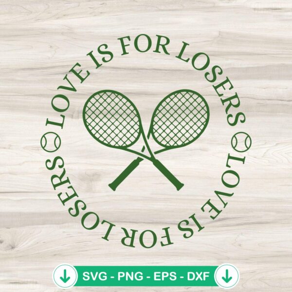 Love Is For Losers Tennis SVG file for cutting machines