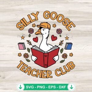 Silly Goose Teacher Club SVG file for Cricut and cutting machine