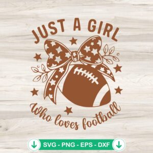 Just A Girl Who Loves Football svg file - cricut svg cutting file