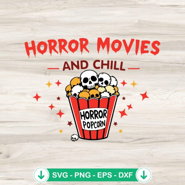 Horror Movies And Chill SVG file for Cricut cutting machine