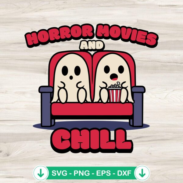Horror Movies And Chill SVG file for Halloween spooky ghouls