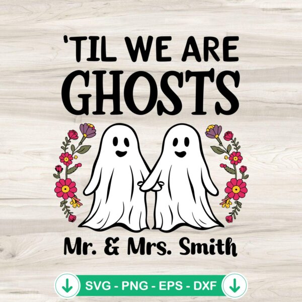 'Til We Are Ghosts Couple SVG file for Halloween crafts