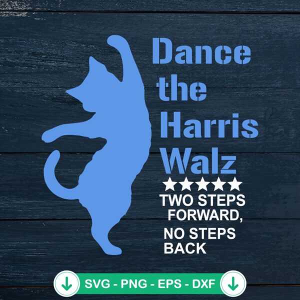 Dance The Harris Walz SVG file for Cricut cutting machine