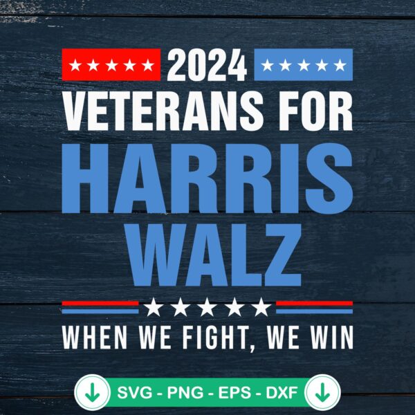 Veterans For Harris Walz 2024 SVG file for cricut cutting