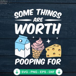 Some Things Are Worth Pooping For SVG file - cricut svg cut file