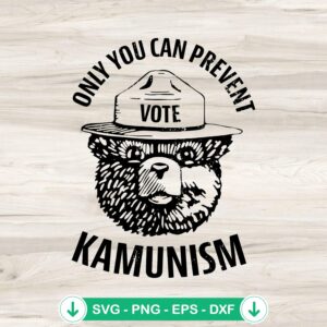 Only You Can Prevent Kamunism SVG file for Cricut