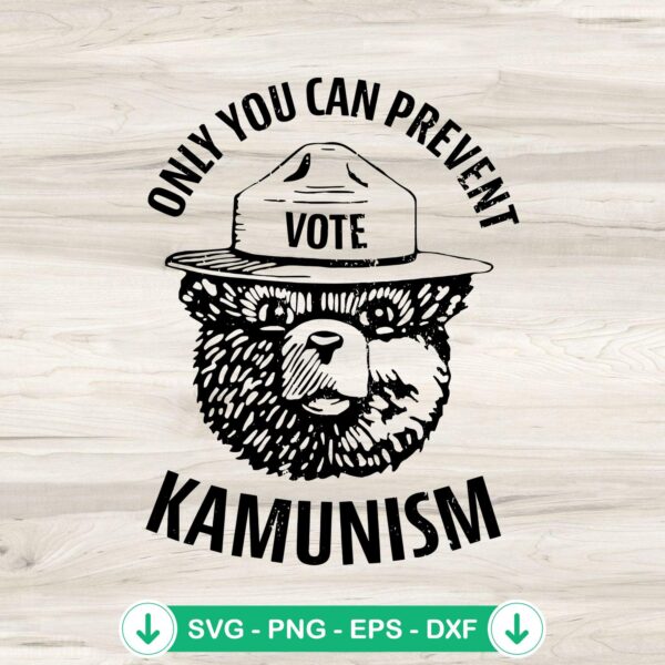 Only You Can Prevent Kamunism SVG file for Cricut