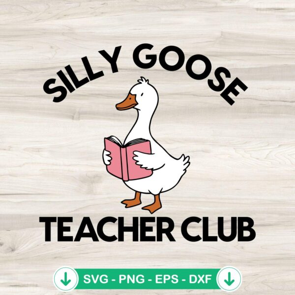 Cute Silly Goose Teacher Club svg file for Cricut cutting machine