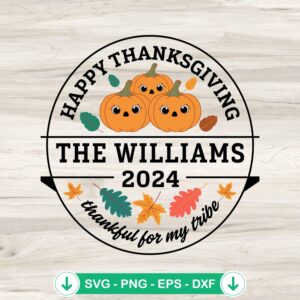 Thanksgiving 2024 SVG file for Family Name - Cricut cutting file