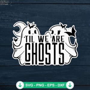 mockup-224869.jpg Til We Are Ghosts retro svg file for Halloween couple gift