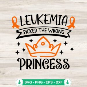 Leukemia Picked The Wrong Princess SVG file for cutting machines
