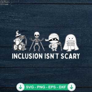 Inclusion Isn't Scary svg file for Cricut and cutting machine