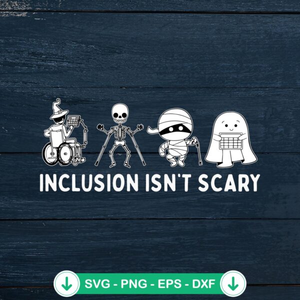 Inclusion Isn't Scary svg file for Cricut and cutting machine