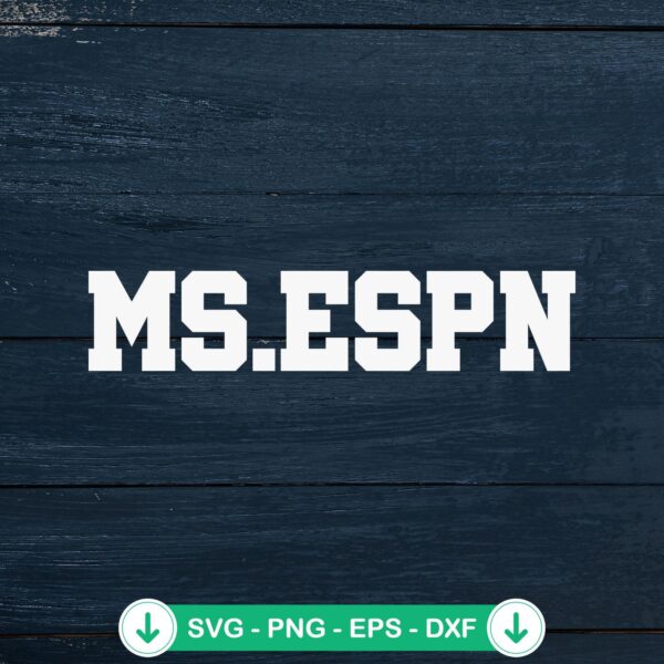 Ms. Espn SVG file for cutting machines, Cricut SVG cut file