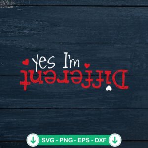 Yes I'm Different SVG file for Cricut cutting machine