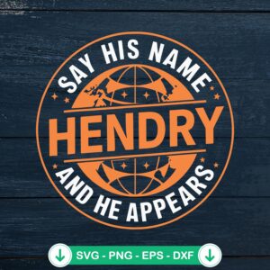 Say His Name And He Appears svg file for Joe Hendry wrestling fan