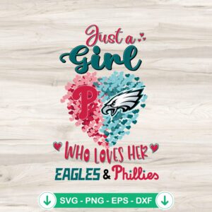 Just A Girl Who Loves SVG Eagles and Phillies cutting file